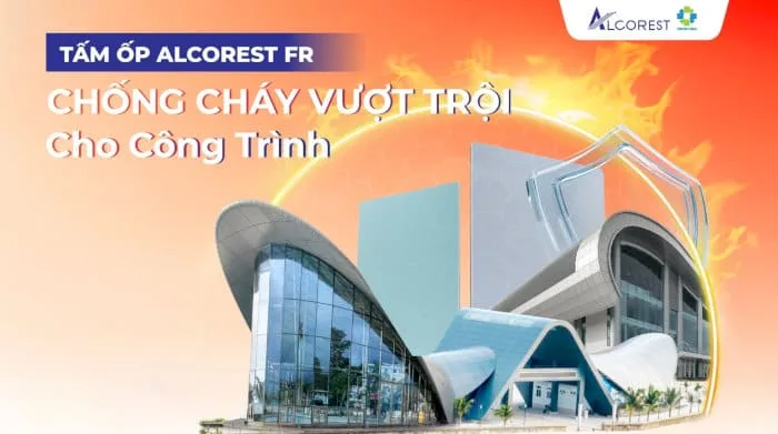 Tấm Alu chống cháy Alcorest FR là gì? Bảng báo giá & màu 2026