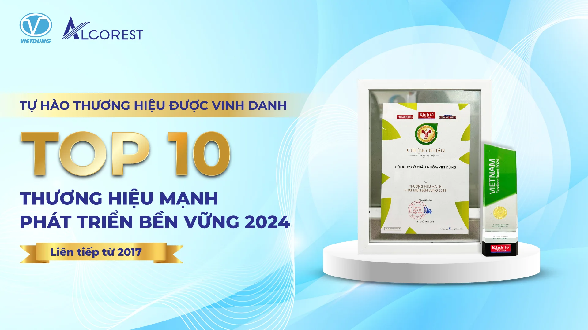 Nhôm Việt Dũng tự hào 8 năm liên tiếp đạt danh hiệu Thương hiệu Mạnh Việt Nam.